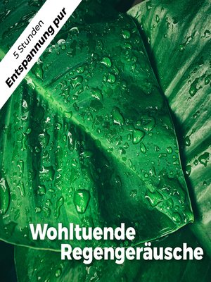 cover image of Wohltuende Regengeräusche
